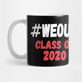 Class of 2020 Hashtag We Out Funny Gift For Graduation Mug